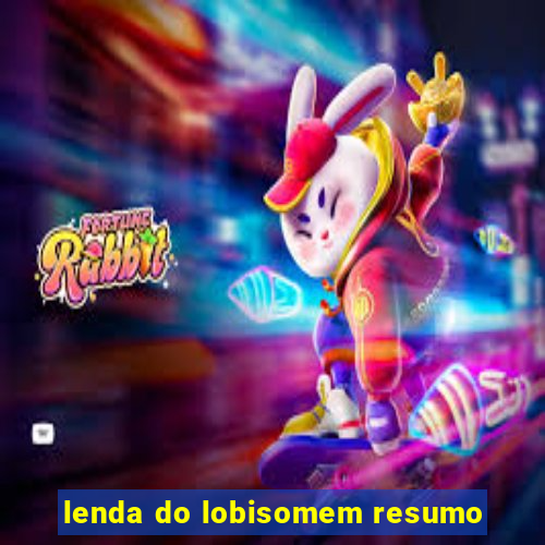 lenda do lobisomem resumo